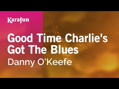 Danny O'Keefe - Good Time Charlie's Got the Blues