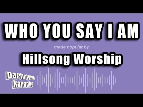 Hillsong Worship - Who You Say I Am