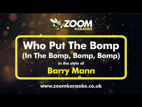 Barry Mann - Who Put The Bomp (In The Bomp, Bomp, Bomp) (Talking Section Removed) Version