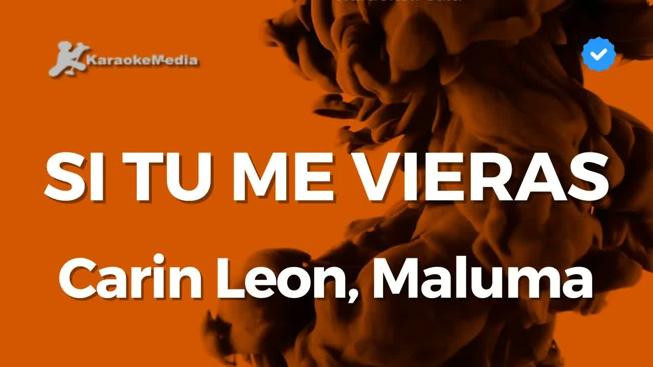 Carin Leon , Maluma - Si tu me vieras