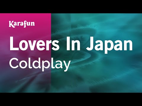 Coldplay - Lovers in Japan