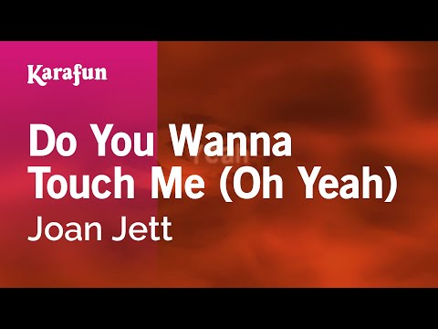 Joan Jett - Do You Wanna Touch Me (Oh Yeah)