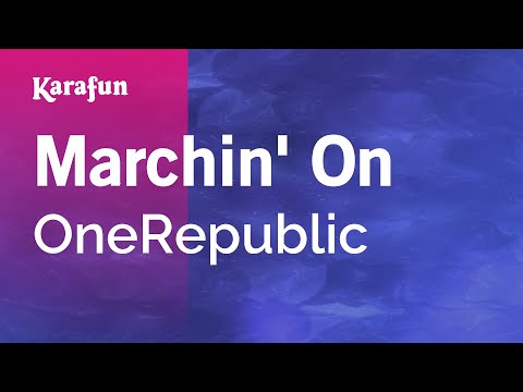 OneRepublic - Marchin' On