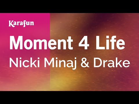 Nicki Minaj & Drake - Moment 4 Life