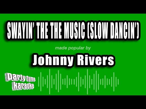 Johnny Rivers - Swayin' The The Music (Slow Dancin')