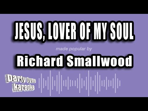 Richard Smallwood - Jesus, Lover of My Soul