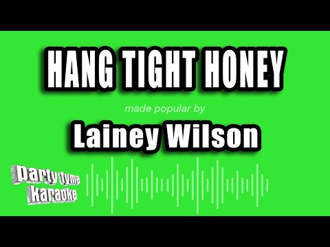 Lainey Wilson - Hang Tight Honey