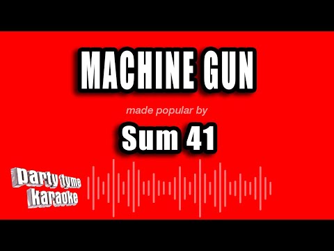 Sum 41 - Machine Gun