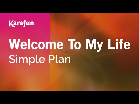 Simple Plan - Welcome To My Life