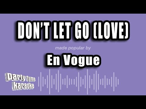 En Vogue - Don't Let Go (Love)