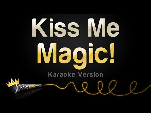 Magic! - Kiss Me