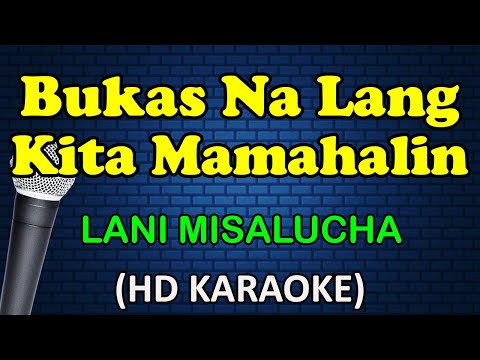 Lani Misalucha - BUKAS NA LANG KITA MAMAHALIN