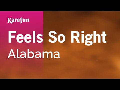 Alabama - Feels So Right