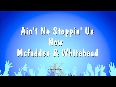 Mcfadden & Whitehead - Ain't No Stoppin' Us Now