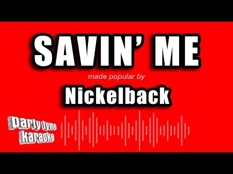 Nickelback - Savin' Me