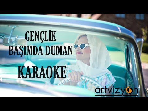 Gençlik Başımda Duman