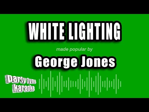 George Jones - White Lighting