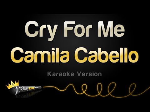 Camila Cabello - Cry For Me