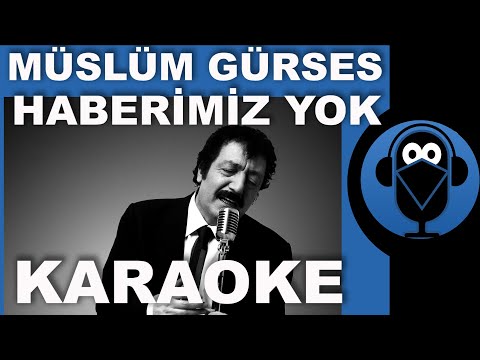 Müslüm Gürses - Haberimiz yok