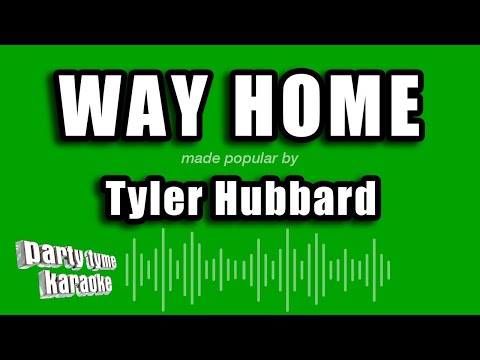 Tyler Hubbard - Way Home
