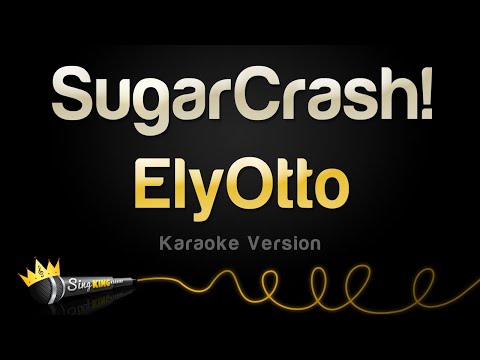 ElyOtto - SugarCrash!