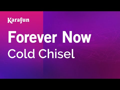 Cold Chisel - Forever Now