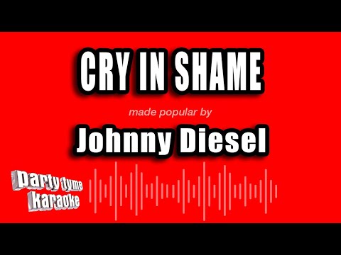 Johnny Diesel - Cry In Shame