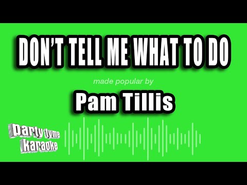 Pam Tillis - Don't Tell Me What To Do