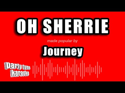 Journey - Oh Sherrie