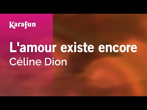 Celine Dion - L'amour existe encore