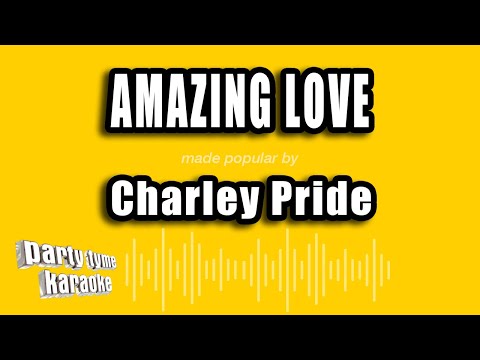 Charley Pride - Amazing Love