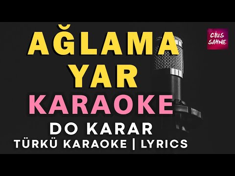 Ağlama Yar - Do