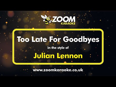 Julian Lennon - Too Late For Goodbyes