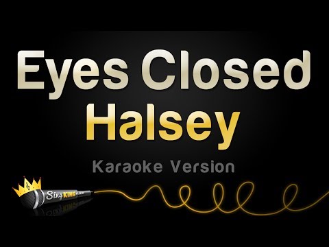 Halsey - Eyes Closed