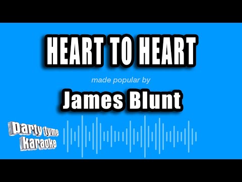 James Blunt - Heart To Heart