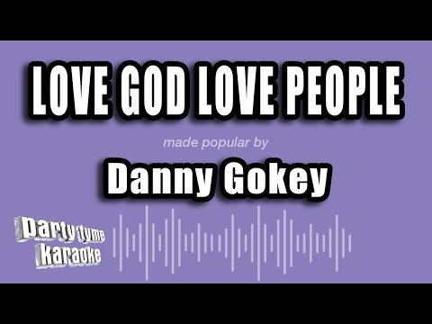 Danny Gokey - Love God Love People