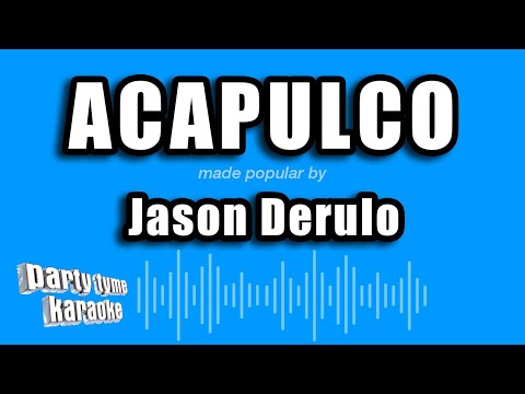 Jason Derulo - Acapulco
