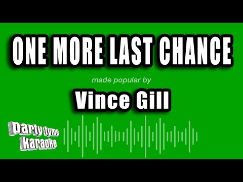 Vince Gill - One More Last Chance