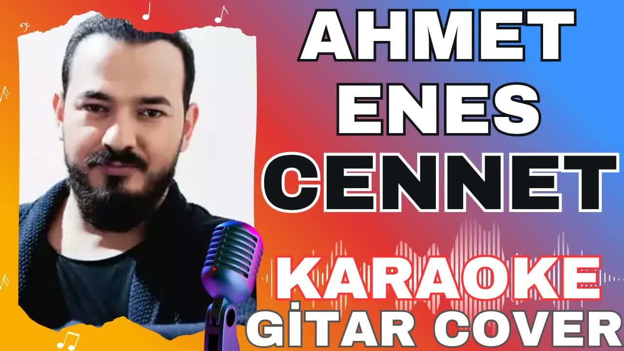 Ahmet Enes - Cennet