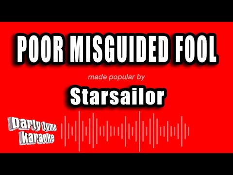 Starsailor - Poor Misguided Fool