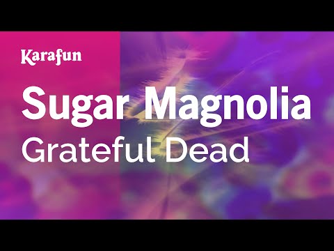 Grateful Dead - Sugar Magnolia
