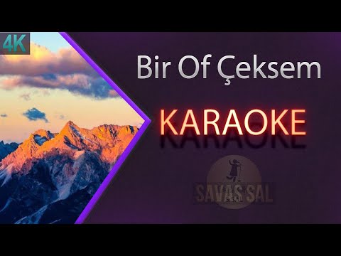 Bir Of Çeksem Karşıki Dağlar Yıkılır Traditional Folk Song