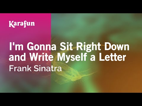 Frank Sinatra - I'm Gonna Sit Right Down and Write Myself a Letter