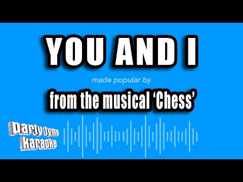 Chess - You And I