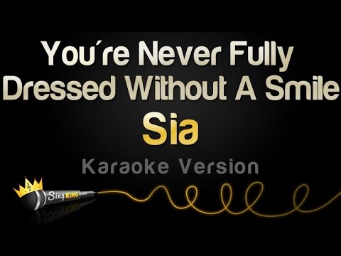 Sia - You're Never Fully Dressed Without A Smile