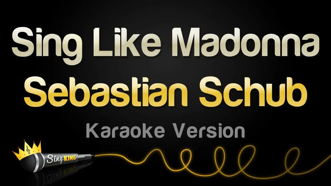 Sebastian Schub - Sing Like Madonna