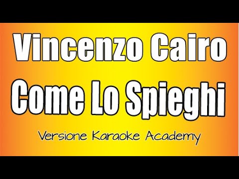 Vincenzo Cairo - Come Lo Spieghi