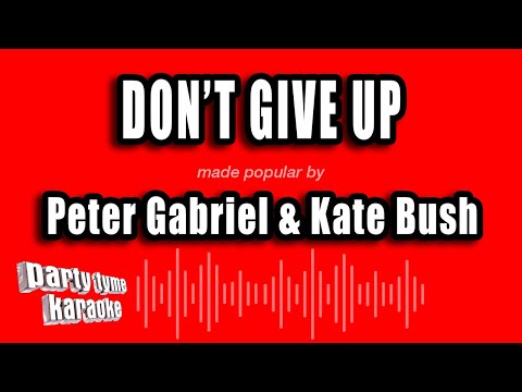 Peter Gabriel & Kate Bush - Don't Give Up