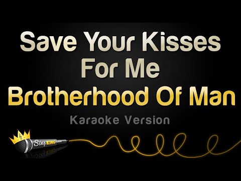 Brotherhood Of Man - Save Your Kisses For Me