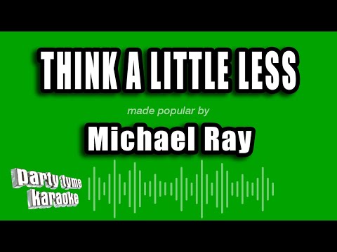 Michael Ray - Think A Little Less